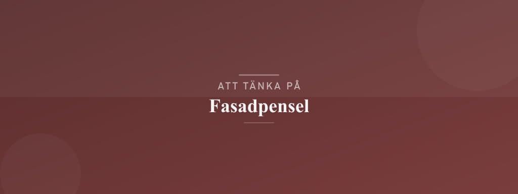Vanliga misstag med fasadpensel