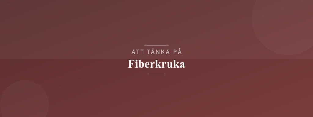 Vanliga misstag med fiberkruka