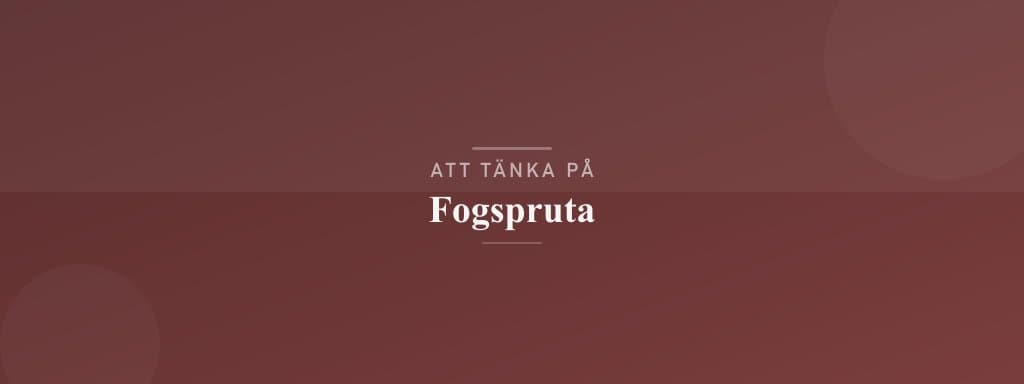 Vanliga misstag med fogspruta