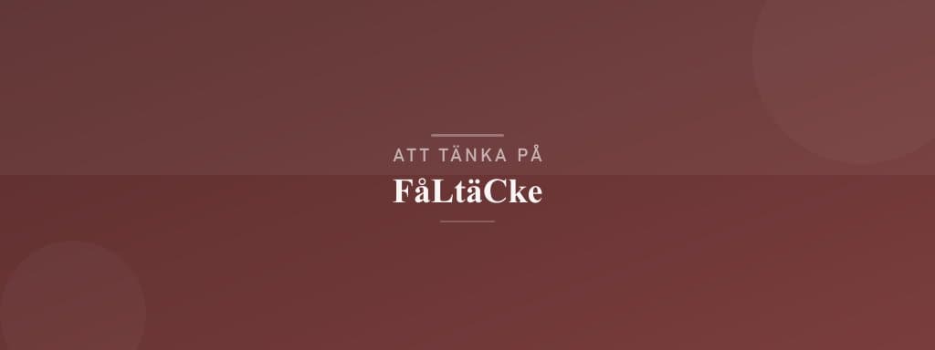 Vanliga misstag med fåltäcke