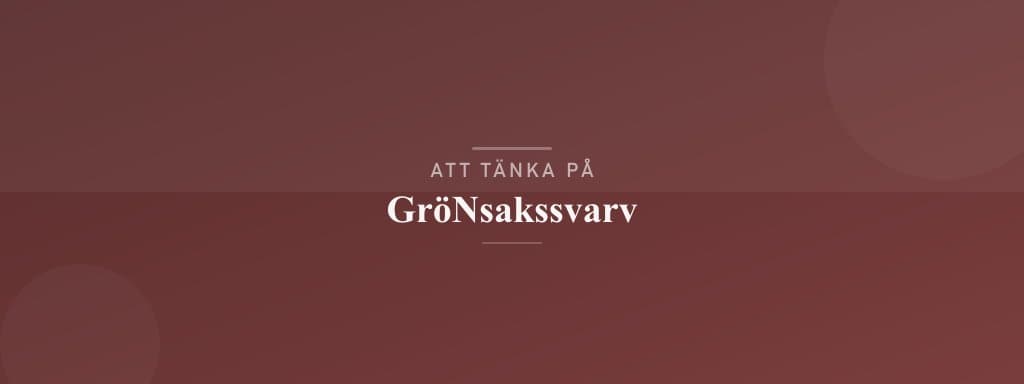 Vanliga misstag med grönsakssvarv