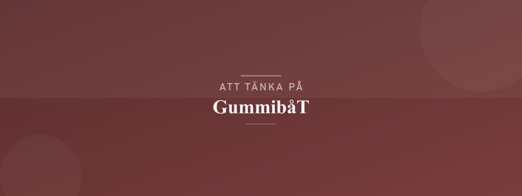 Vanliga misstag med gummibåt
