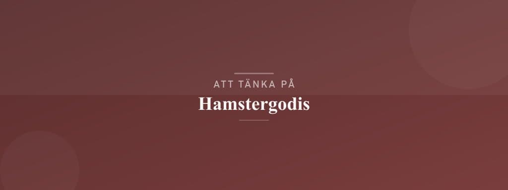 Vanliga misstag med hamstergodis