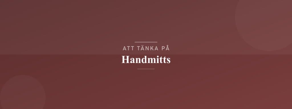 Vanliga misstag med handmitts