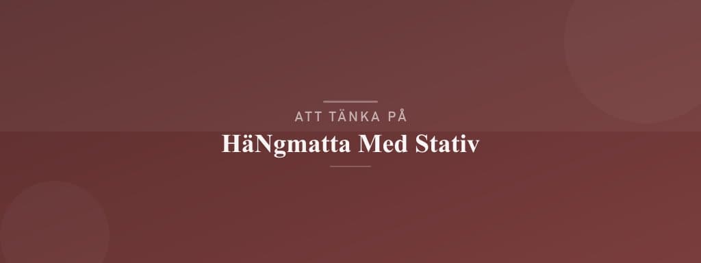 Vanliga misstag med hängmatta med stativ