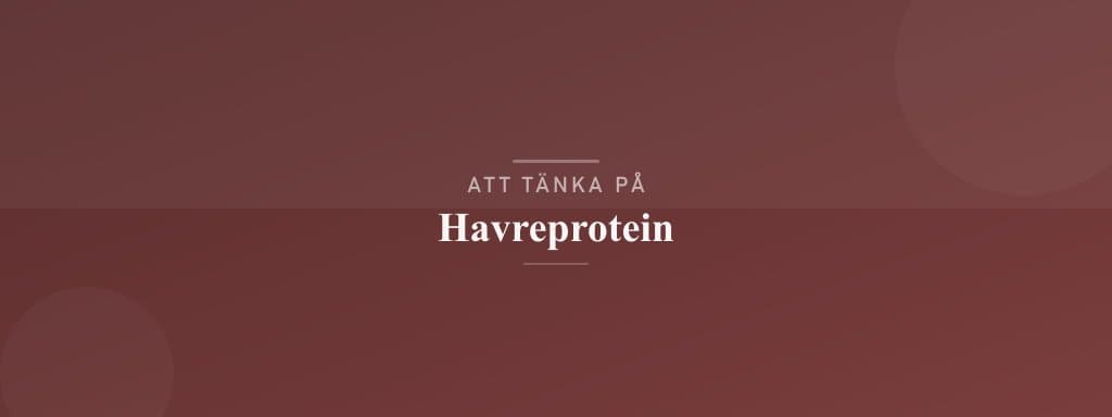 Vanliga misstag med havreprotein