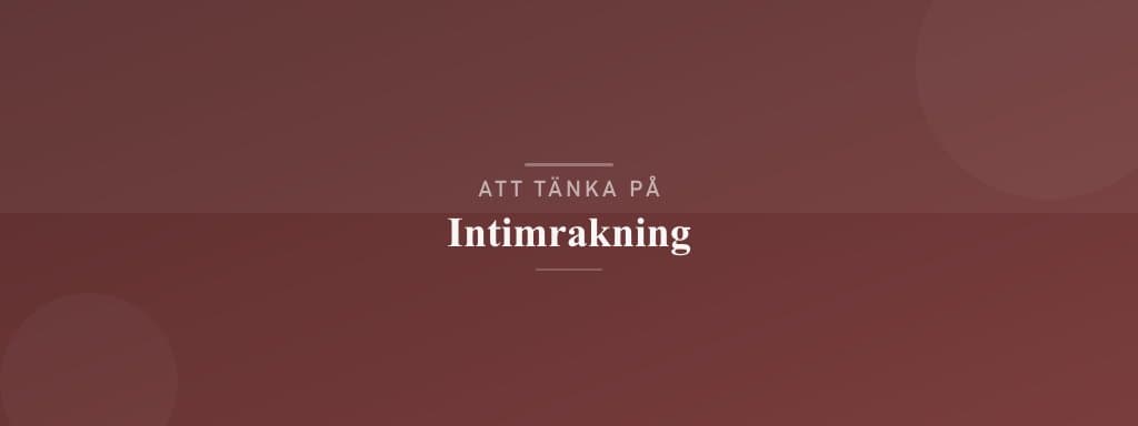 Vanliga misstag med intimrakning