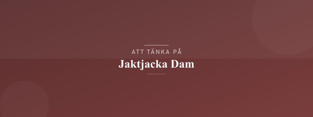 Vanliga misstag med jaktjacka dam