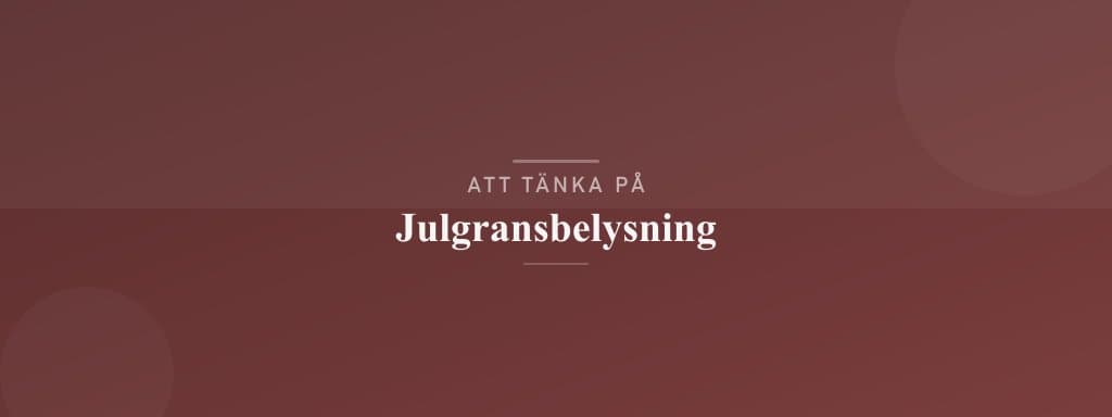 Vanliga misstag med julgransbelysning