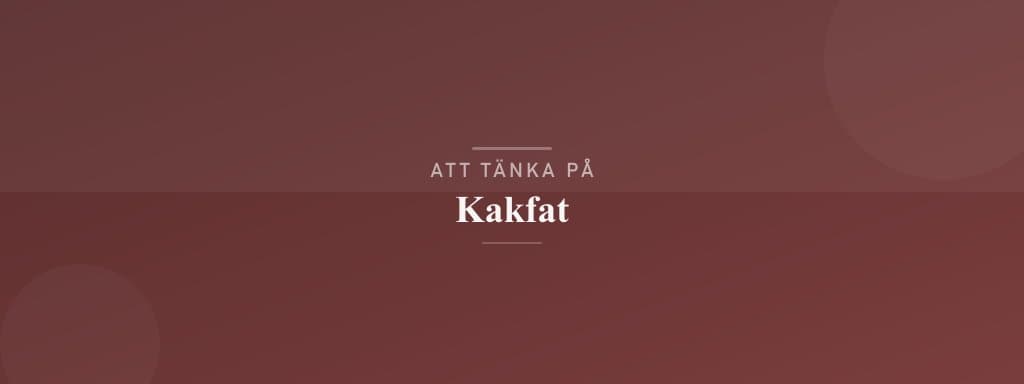 Vanliga misstag med kakfat