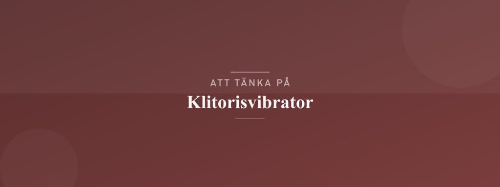 Vanliga misstag med klitorisvibrator