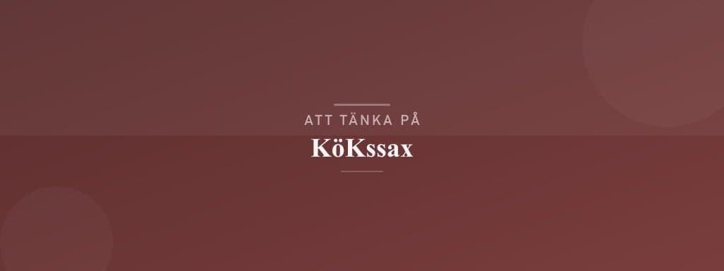 Vanliga misstag med kökssax