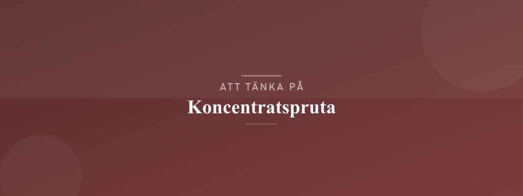 Vanliga misstag med koncentratspruta
