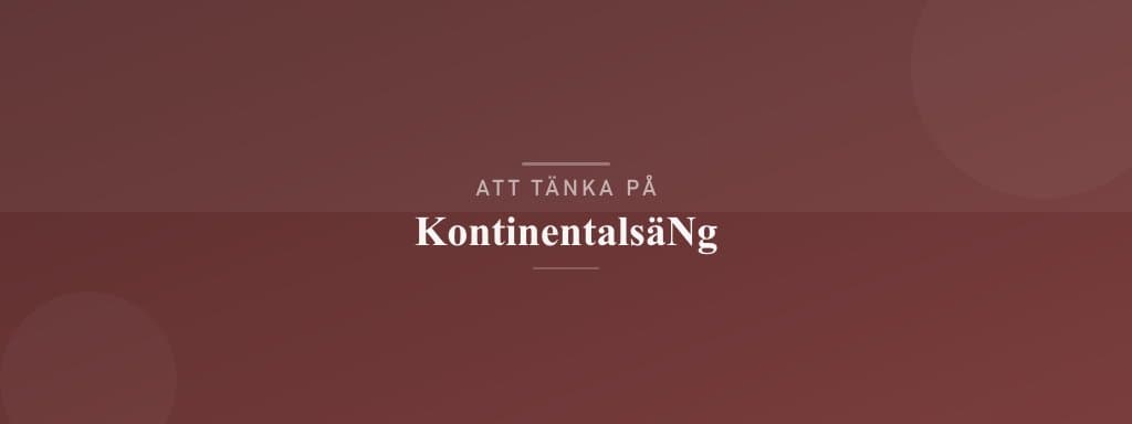 Vanliga misstag med kontinentalsäng