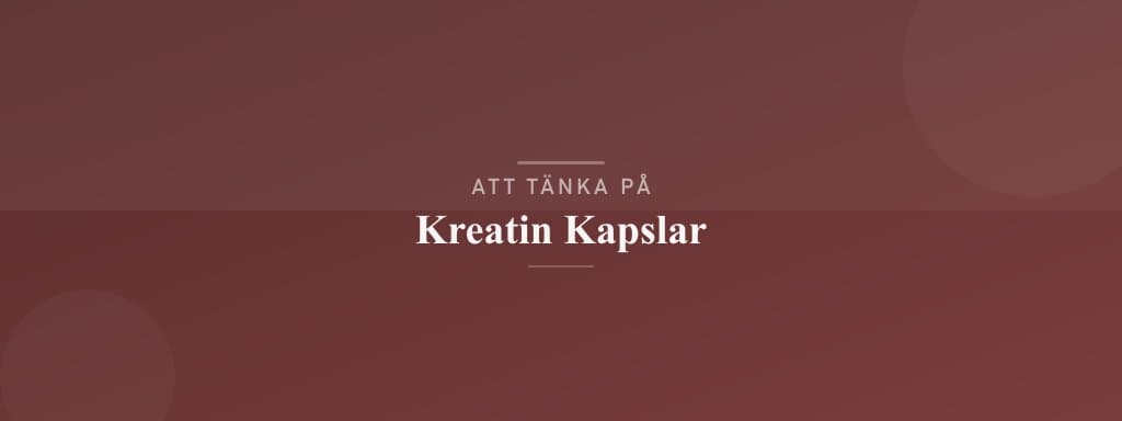 Vanliga misstag med kreatin kapslar