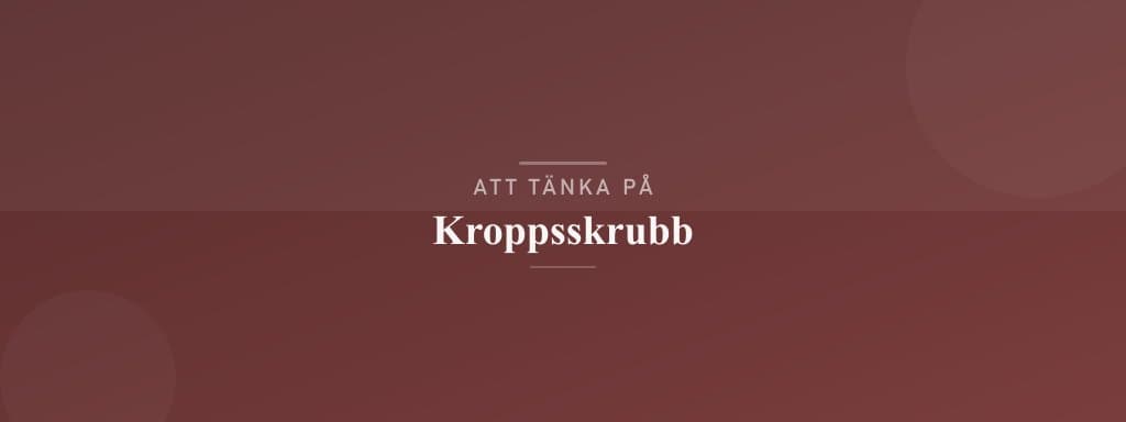 Vanliga misstag med kroppsskrubb