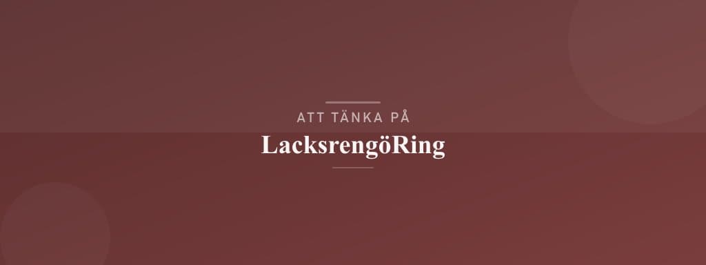 Vanliga misstag med lacksrengöring
