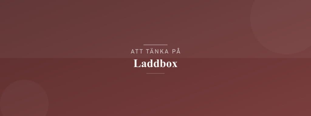 Vanliga misstag med laddbox