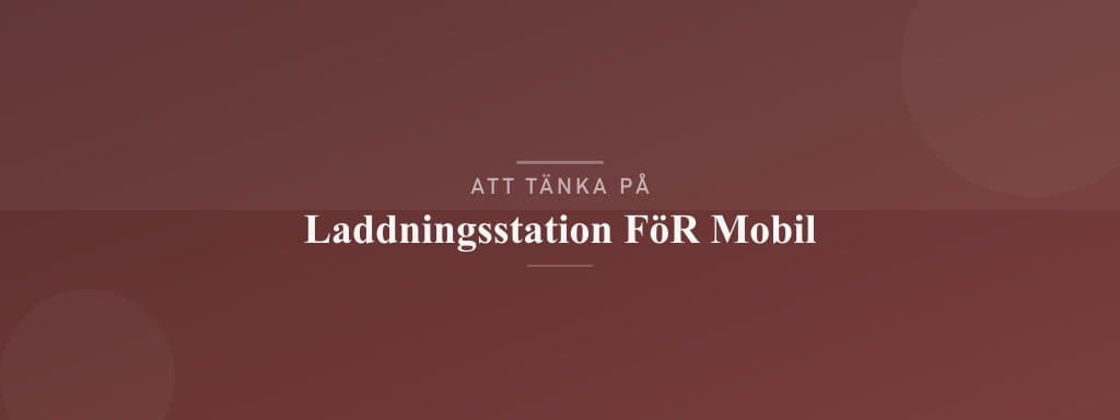 Vanliga misstag med laddningsstation för mobil