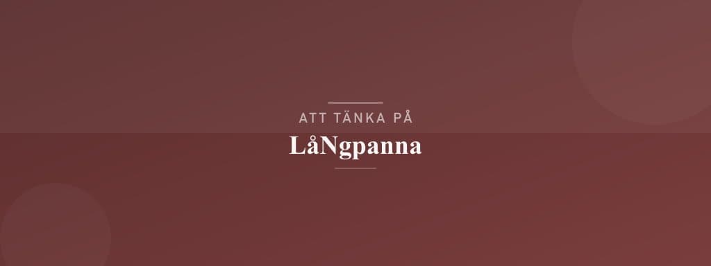 Vanliga misstag med långpanna