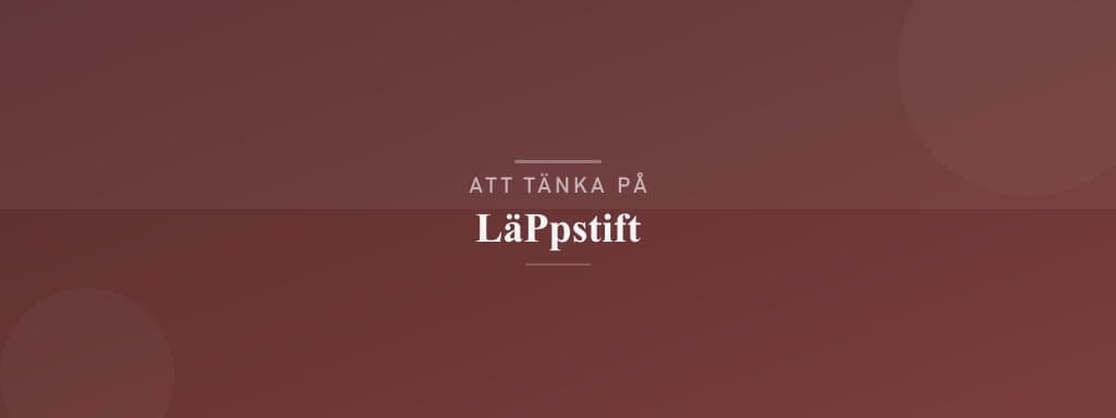 Vanliga misstag med läppstift