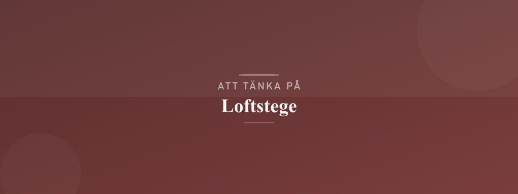Vanliga misstag med loftstege