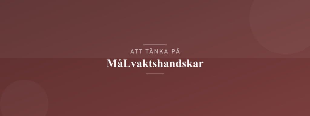 Vanliga misstag med målvaktshandskar