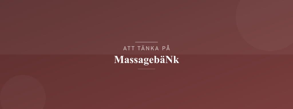 Vanliga misstag med massagebänk