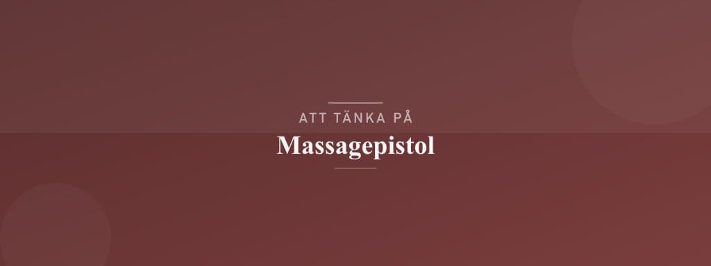 Vanliga misstag med massagepistol