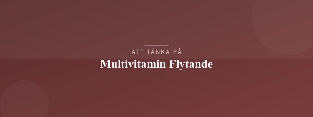 Vanliga misstag med multivitamin flytande