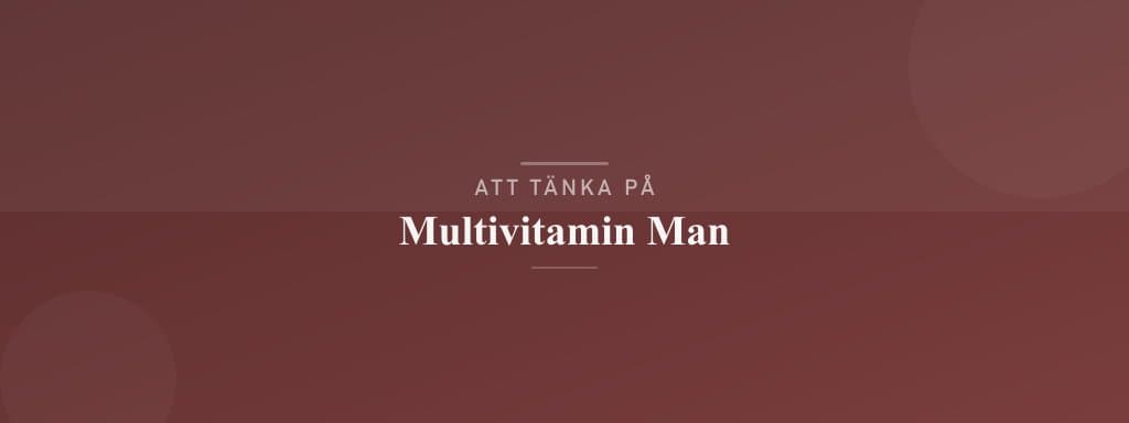 Vanliga misstag med multivitamin man