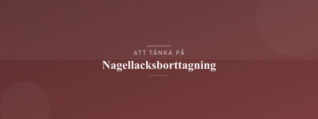 Vanliga misstag med nagellacksborttagning
