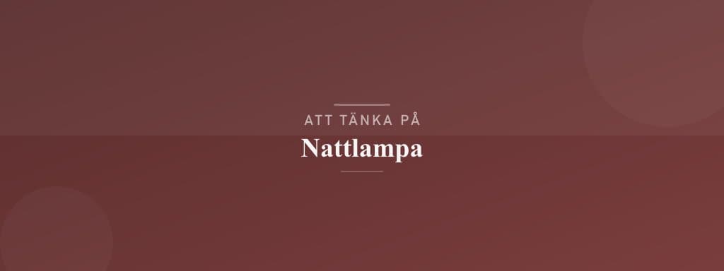 Vanliga misstag med nattlampa