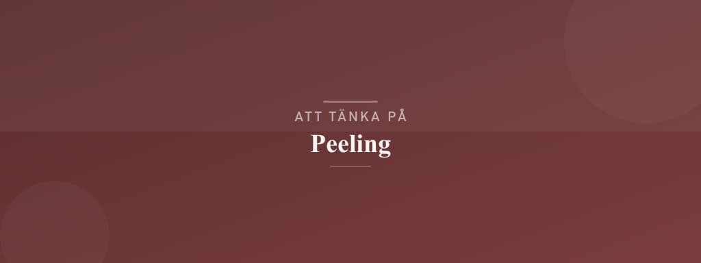 Vanliga misstag med peeling
