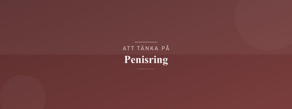 Vanliga misstag med penisring