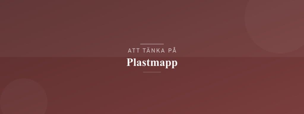 Vanliga misstag med plastmapp