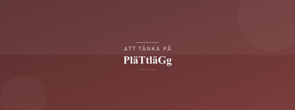 Vanliga misstag med plättlägg