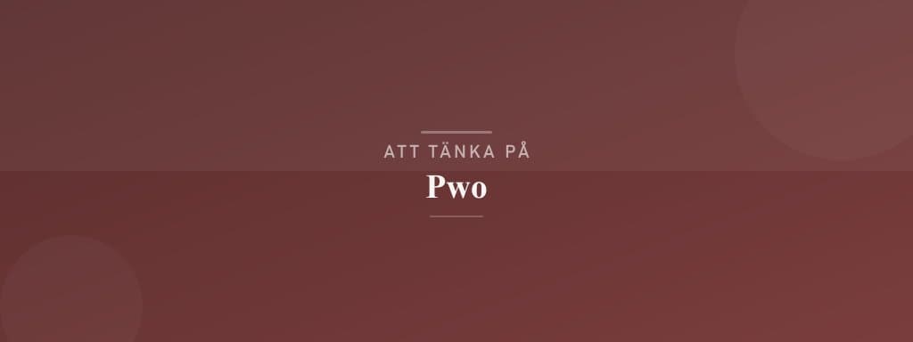 Vanliga misstag med pwo