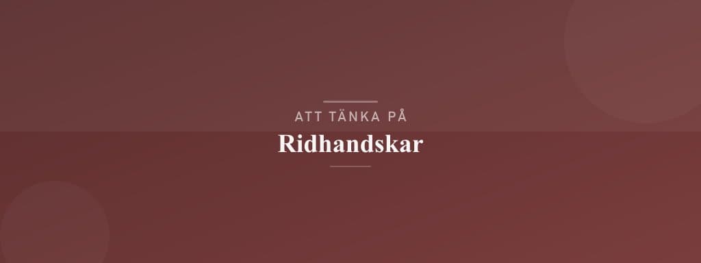 Vanliga misstag med ridhandskar