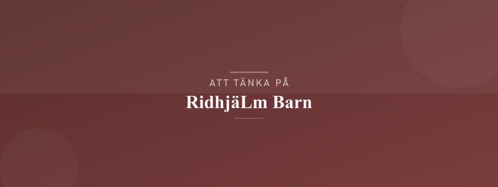 Vanliga misstag med ridhjälm barn