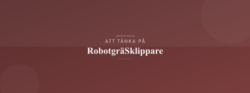 Vanliga misstag med robotgräsklippare