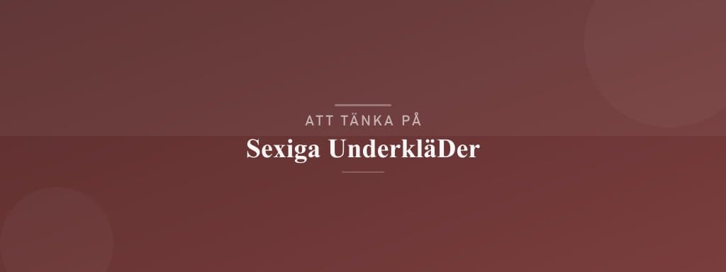 Vanliga misstag med sexiga underkläder