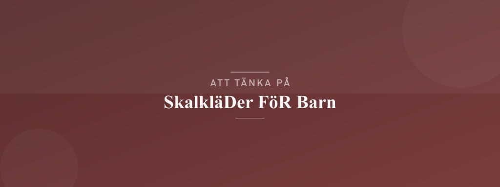 Vanliga misstag med skalkläder för barn
