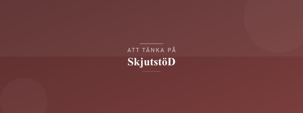 Vanliga misstag med skjutstöd