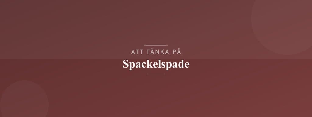 Vanliga misstag med spackelspade