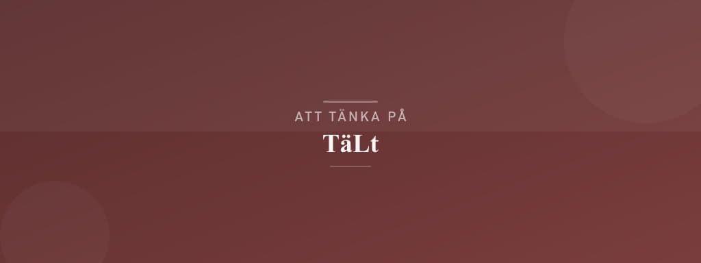 Vanliga misstag med tält