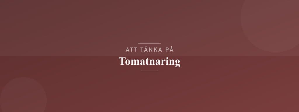 Vanliga misstag med tomatnaring