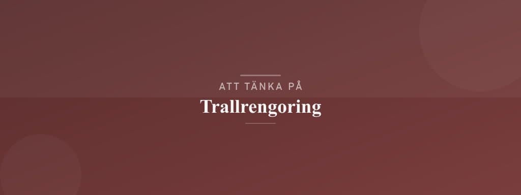 Vanliga misstag med trallrengöring