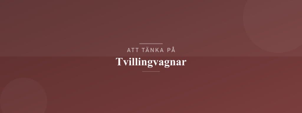 Vanliga misstag med tvillingvagnar