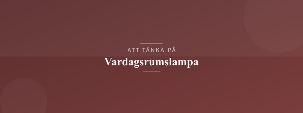Vanliga misstag med vardagsrumslampa